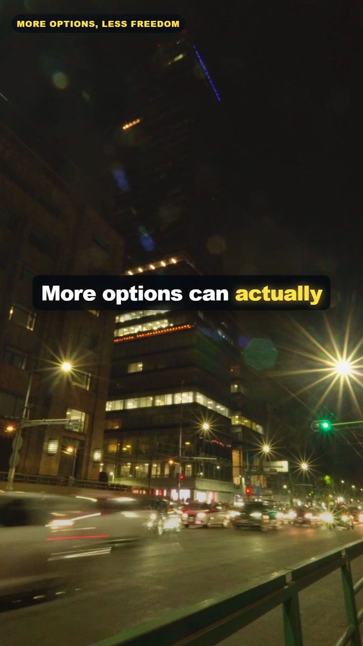 Why More Options Can Make You Less Free
